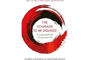 Courage To Be Disliked, The: How to free yourself, change your life and achieve real happiness — Linkbiz SmartDeal's