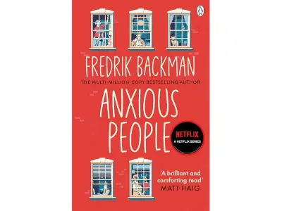 Anxious People: The No. 1 New York Times bestseller, now a Netflix TV Series