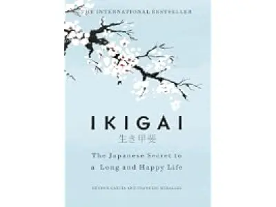 Ikigai: The Japanese secret to a long and happy life